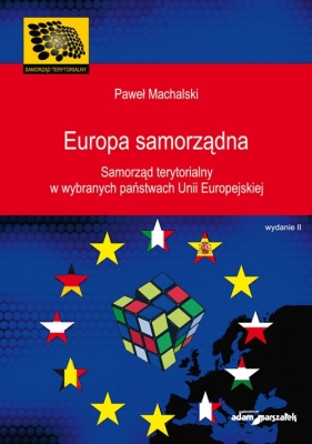 Europa samorządna Samorząd terytorialny w wybranych państwach Unii Europejskiej - Machalski Paweł