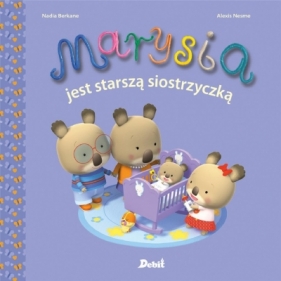 Marysia. Marysia jest starszą siostrzyczką - Nadia Berkane, Elżbieta Krzak-Ćwiertnia