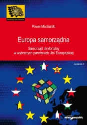 Europa samorządna Samorząd terytorialny w wybranych państwach Unii Europejskiej - Machalski Paweł