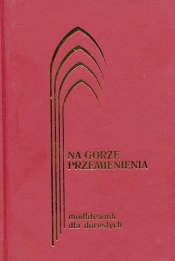 Modlitewnik dla dorosłych Na górze przemienienia bordo