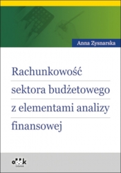 Rachunkowość sektora budżetowego z elementami analizy finansowej - Anna Zysnarska