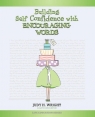 Building Self-Confidence with Encouraging Words Wright - Life Educator Judy H.