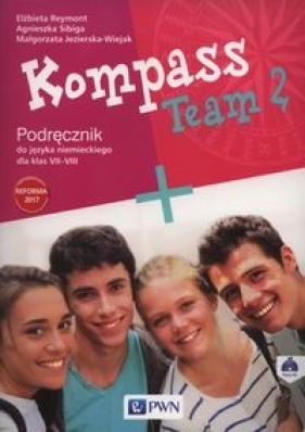 Kompass Team 2. Podręcznik do języka niemieckiego dla klas 7-8. Szkoła podstawowa