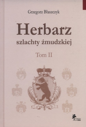 Herbarz szlachty żmudzkiej Tom 2 - Błaszczyk Grzegorz