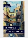 Z Rosji do Izraela praca zbiorowa