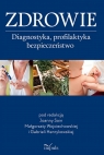 ZDROWIE Diagnostyka, profilaktyka, bezpieczeństwo