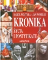 Karol Wojtyła. Kronika życia i pontyfikatu Andrzej Nowak