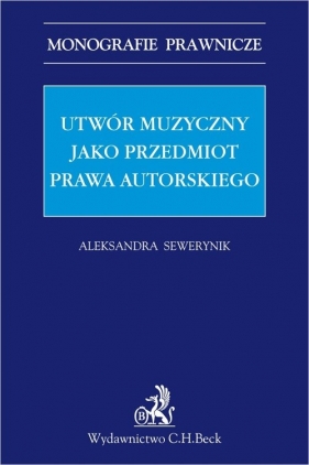 Utwór muzyczny jako przedmiot prawa autorskiego - Aleksandra Sewerynik