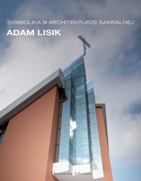 Symbolika w architekturze sakralnej - Lisik Adam