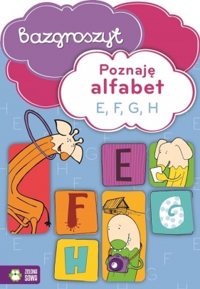 Poznaję alfabet E F G H Bazgroszyt - Praca zbiorowa