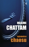 Tajemnice chaosu  Chattam Maxime