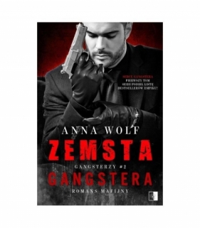 Gangsterzy. Zemsta gangstera. Tom 2 - Anna Wolf