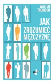 Jak zrozumieć mężczyznę?