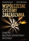 Współczesne systemy zarządzania Jakość, bezpieczeństwo, ryzyko Bugdol Marek, Jedynak Piotr