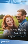 Na chwilę czy na zawsze Juliette Hyland