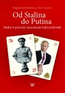 Od Stalina do Putina Media w procesie umacniania kultu jednostki Butkiewicz Magdalena, Łuczuk Piotr