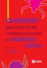  Choroby pasożytnicze i odkleszczowe w kardiologii