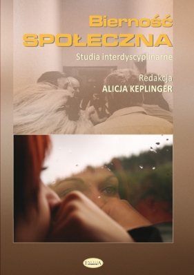 Bierność społeczna - Keplinger Alicja<br />