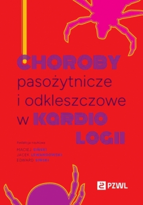 Choroby pasożytnicze i odkleszczowe w kardiologii - Jacek Lewandowski