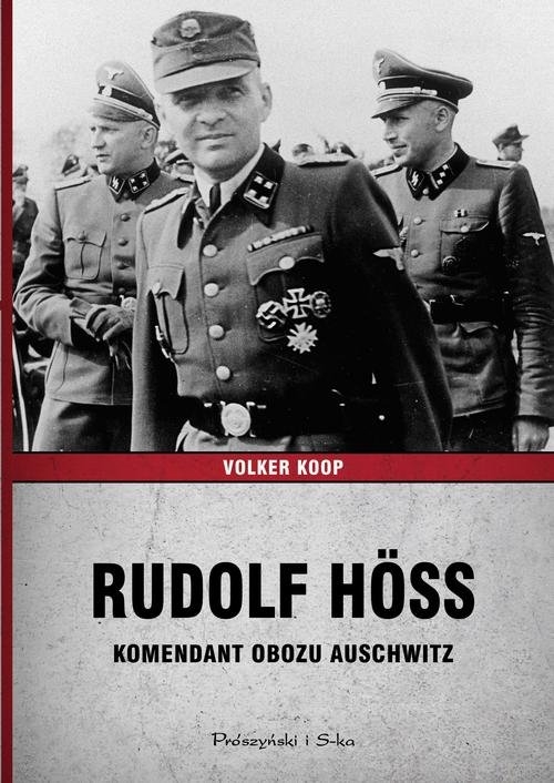 Rudolf Hoss Komendant obozu Auschwitz