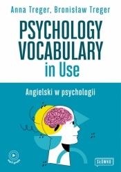 Psychology Vocabulary in Use. Angielski w psychologii - Bronisław Treger, Anna Treger