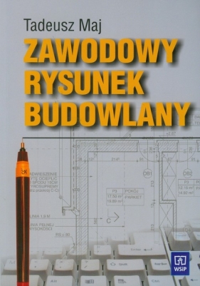 Zawodowy rysunek budowlany - Maj Tadeusz
