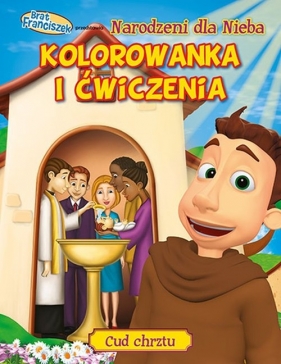 Brat Franciszek Narodzeni dla Nieba Kolorowanka i ćwiczenia - <br />