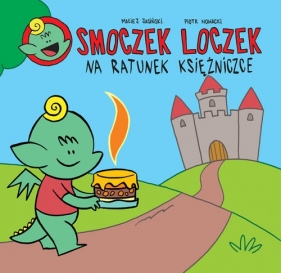 Smoczek Loczek. Na ratunek Księżniczce - Nowacki Piotr, Jasiński Maciej