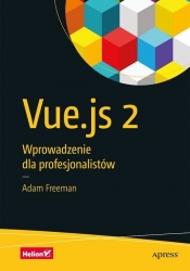 Vue.js 2 Wprowadzenie dla profesjonalistów