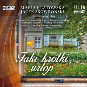 Taki krótki urlop (Audiobook) - Maria Ulatowska, Jacek Skowroński