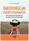 Geodezja i Kartografia Zbiór aktualnych przepisów z praktycznym komentarzem Arkadiusz Kampczyk