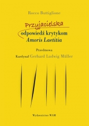 Przyjacielska odpowiedź krytykom Amoris Laetitia - Gerhard Ludwig Müller