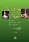 From Queen Anne to Queen Victoria. Readings in 18th and 19th century British Harris Emmy, Bystydzieńska Grażyna