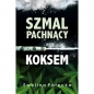 Szmal pachnący koksem - Ewelina Pałecka