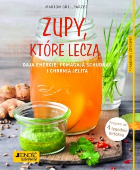 Zupy, które leczą - Marion Grillparzer