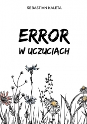 Error w uczuciach - Kaleta Sebastian