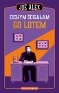 Joe Alex. Tom 4. Cichym ścigałam go lotem - Joe Alex, Maciej Słomczyński