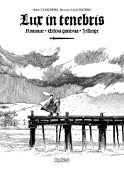 Lux in tenebris - Czajkowski Hubert, Sławomir Zajączkowski