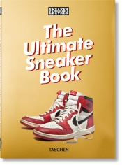 Sneaker Freaker. The Ultimate Sneaker Book. 40th Ed. - Wood Simon