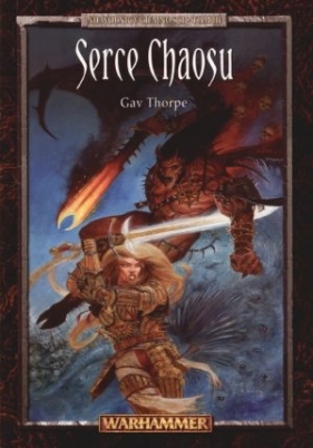 Serce chaosu. Niewolnicy ciemności. Tom III - Gav Thorpe