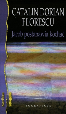 Jacob postanawia kochać - Florescu Catalin Dorian<br />