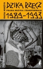 Dzika rzecz. Polska muzyka i transformacja 1989-1993 - Rafał Księżyk