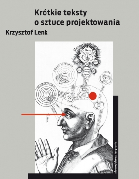 Krótkie teksty o sztuce projektowania - Lenk Krzysztof