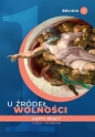 Religia. U źródeł wolności. Karty pracy. Liceum i technikum. Klasa 1 - Andrzej Kielian, Ewelina Maniecka, Tadeusz Panuś