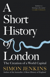 A Short History of London - Jenkins Simon