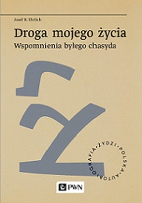 Droga mojego życia - Josef R. Ehrlich