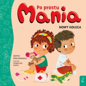 Po prostu Mania. Nowy kolega - Joanna Marcinkiewicz