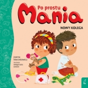 Po prostu Mania. Nowy kolega - Joanna Marcinkiewicz