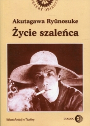 Życie szaleńca i inne opowiadania - Ryunosuke Akutagawa