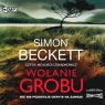 Wołanie grobu
	 (Audiobook) Simon Beckett